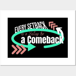 Every Setback is a Setup for a Comeback, growth mindset Posters and Art